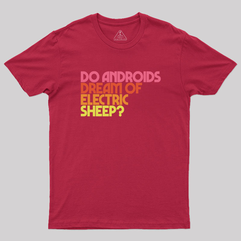 Do Androids Dream of Electric Sheep? Geek T-Shirt