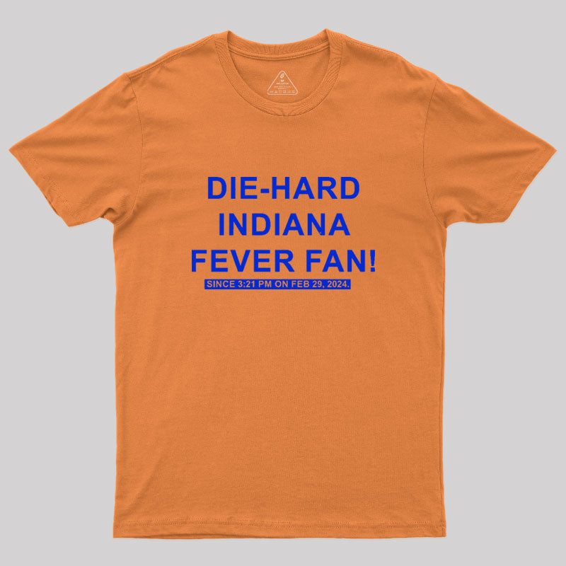 Die Hard Indiana Fever Fan Geek T-Shirt