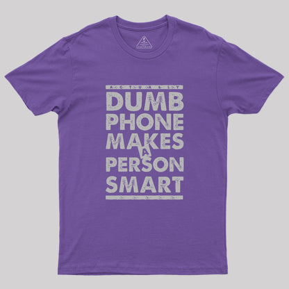 Dumb Phone Makes a Smart Choice Geek T-Shirt