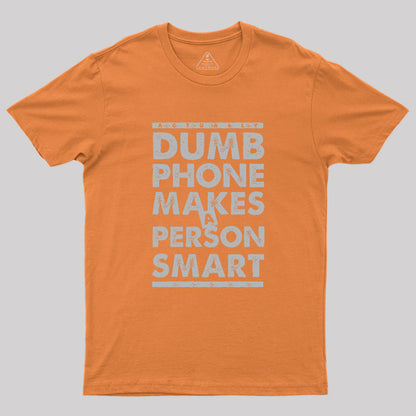 Dumb Phone Makes a Smart Choice Geek T-Shirt