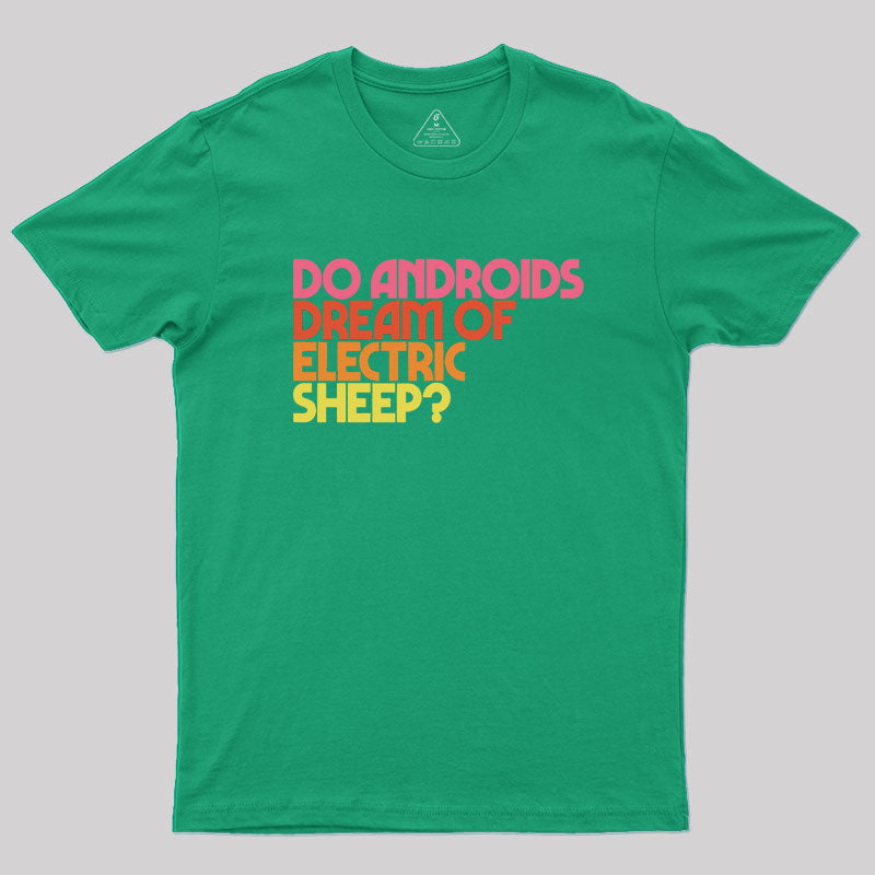 Do Androids Dream of Electric Sheep? Geek T-Shirt