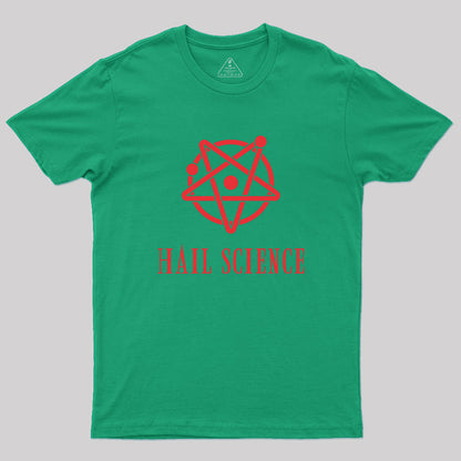 Hail Science Geek T-Shirt