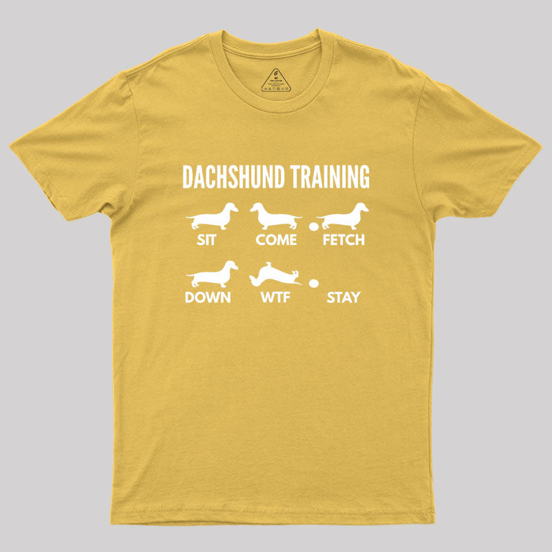 Dachshund Training Dachshund Dog Geek T-Shirt