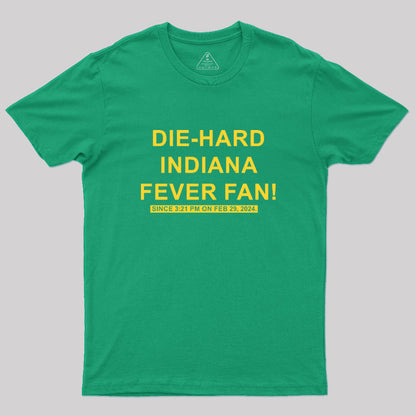 Die Hard Indiana Fever Fan Geek T-Shirt