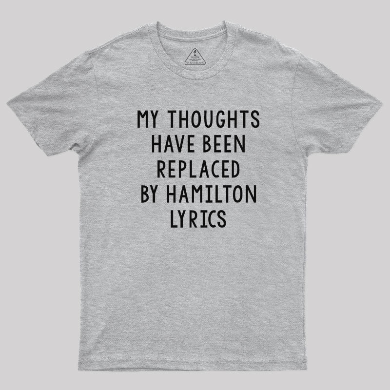 My Thoughts Have Been Replaced by Lyrics T-Shirt