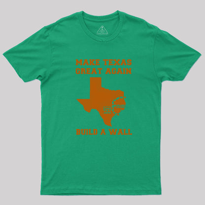 Make Texas Great Again T-Shirt