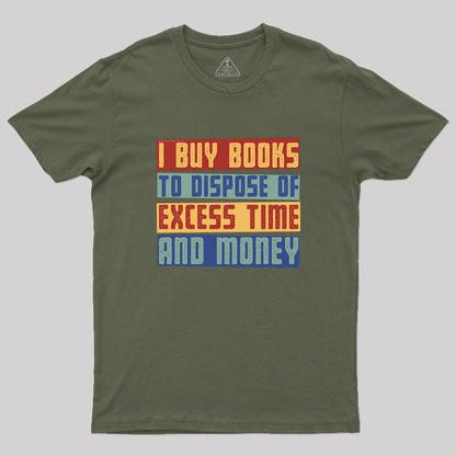 Why I Buy Books T-Shirt