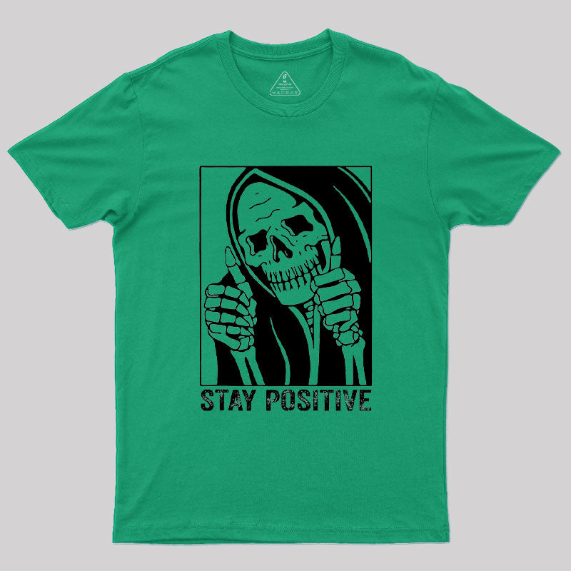 Skull Stay Positive Skeleton T-Shirt