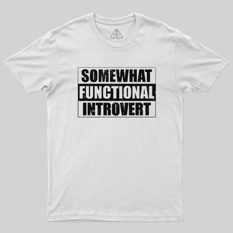 Somewhat Functional Introvert T-Shirt