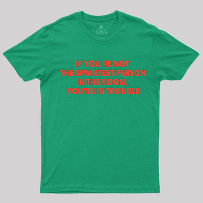 You're in Trouble T-Shirt