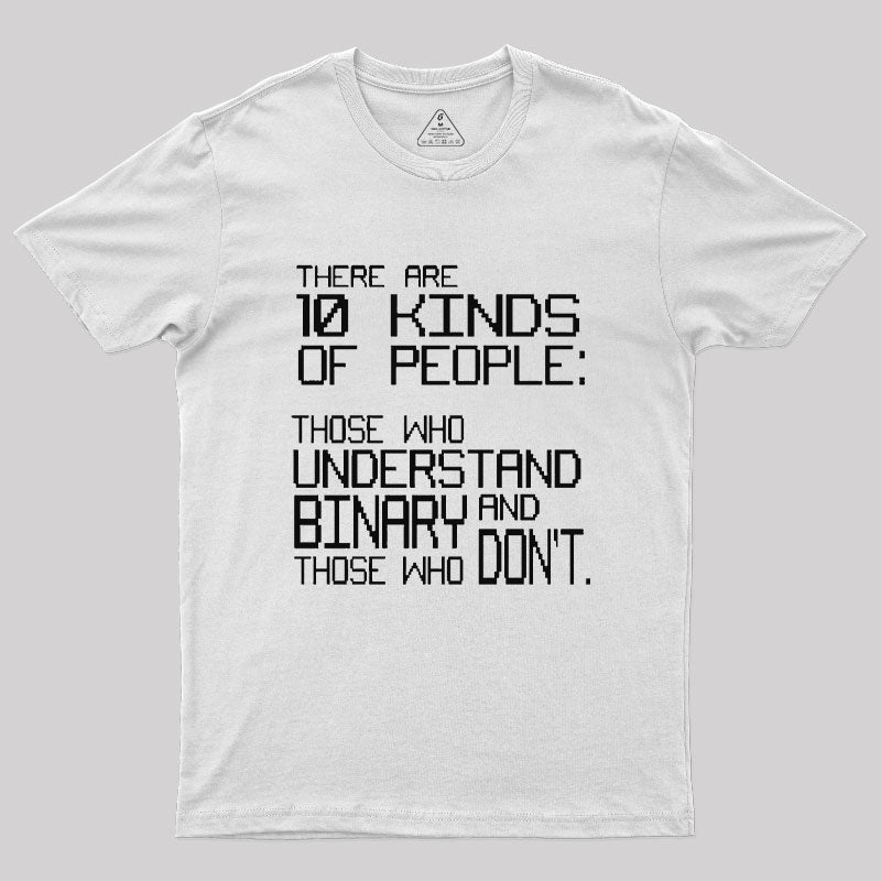 There Are 10 Kinds Of People T-Shirt