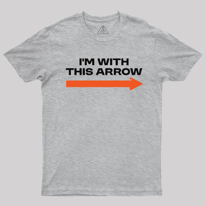 I'm With This Arrow T-Shirt