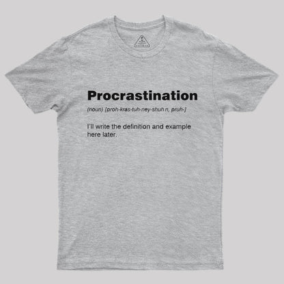 Procrastination T-Shirt