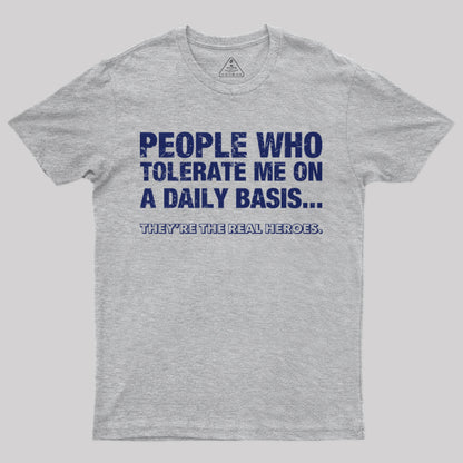 People Who Tolerate Me On A Daily Basis T-Shirt