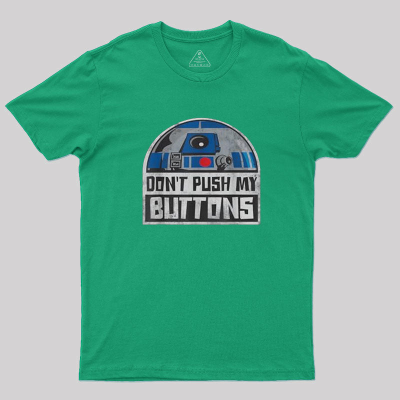 Droid Don't Push My Buttons T-Shirt