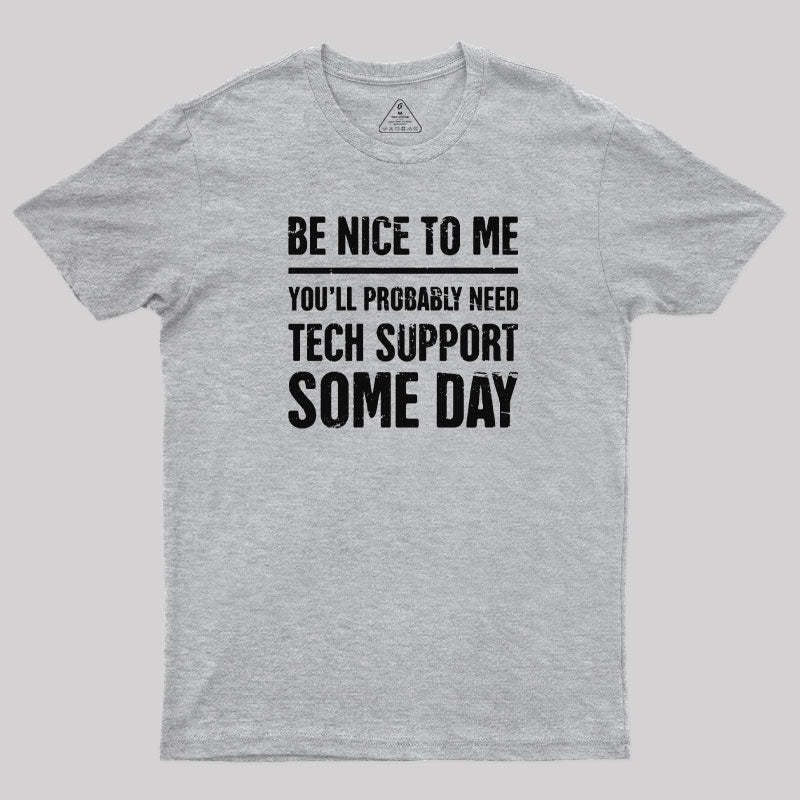 Be Nice To Me T-Shirt