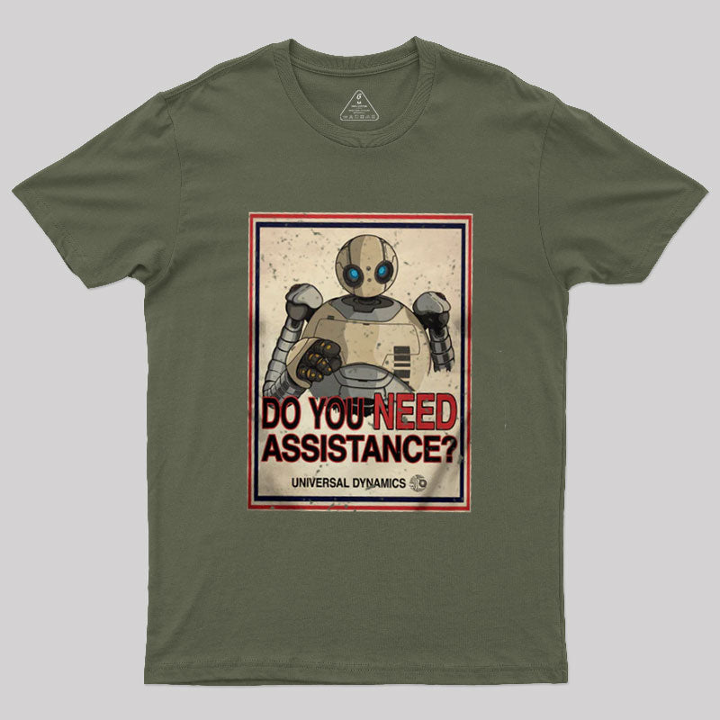 Do You Need Assistance? T-Shirt