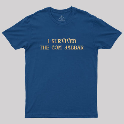 I Survived The Gom Jabbar T-Shirt