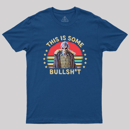 This Is Some Bullshit American Resident Alie Nerd T-Shirt