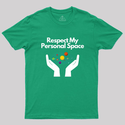 Respect My Personal Space Geek T-Shirt