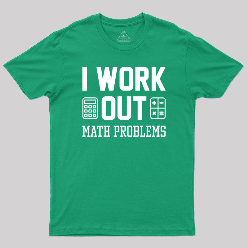 I Work Out Geek T-Shirt