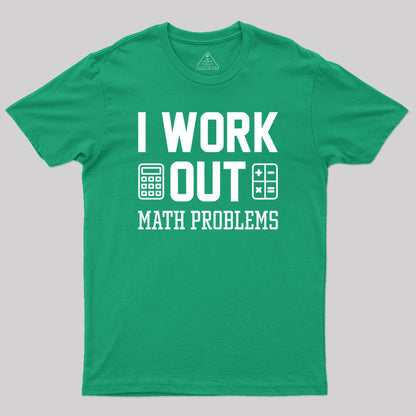 I Work Out Geek T-Shirt