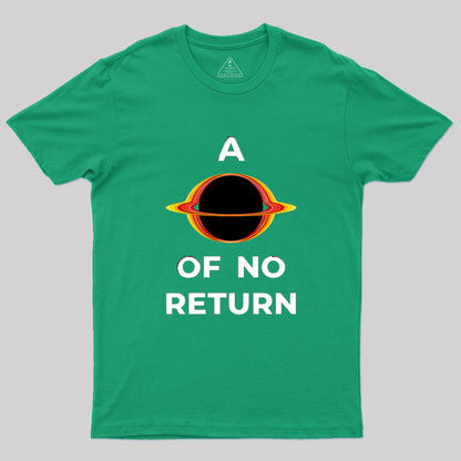 A Point of no return Geek T-Shirt