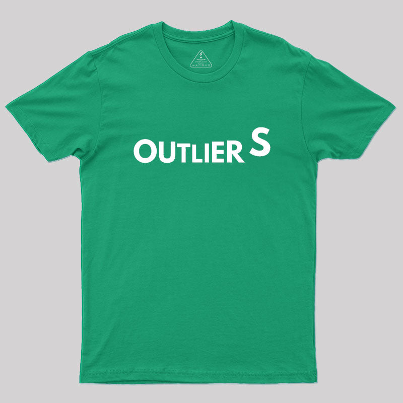 Funny Annoying Outlier Geek T-Shirt