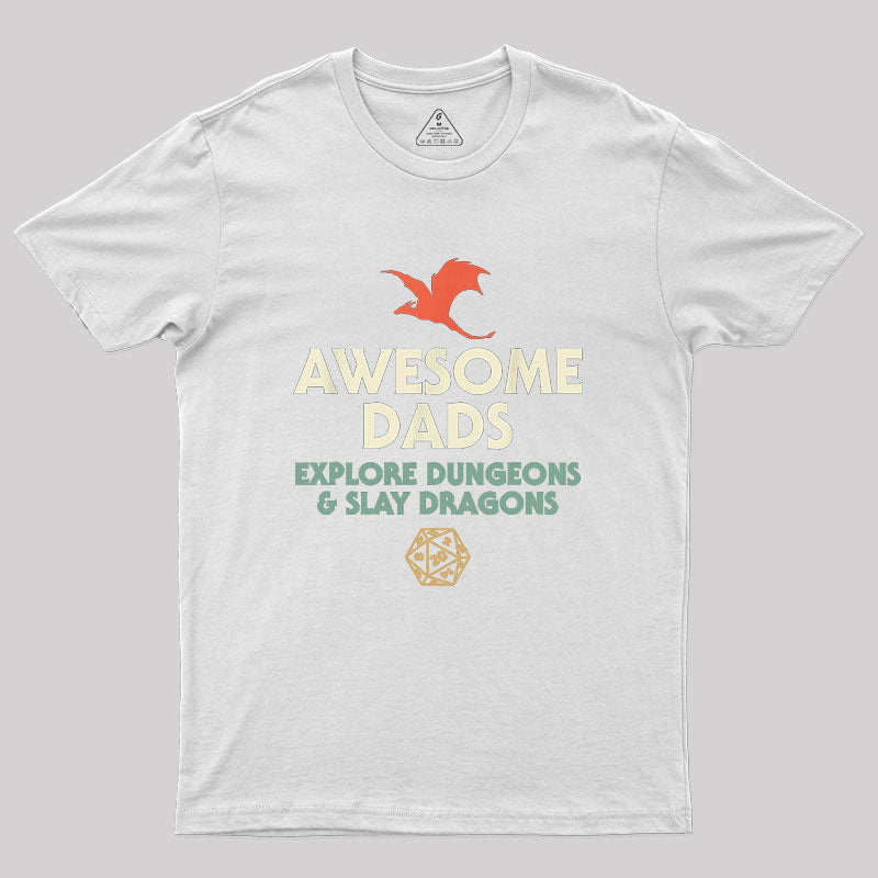 Awesome Dads Explore Dungeons and Slay Dragons Geek T-Shirt