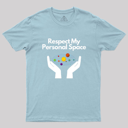 Respect My Personal Space Geek T-Shirt