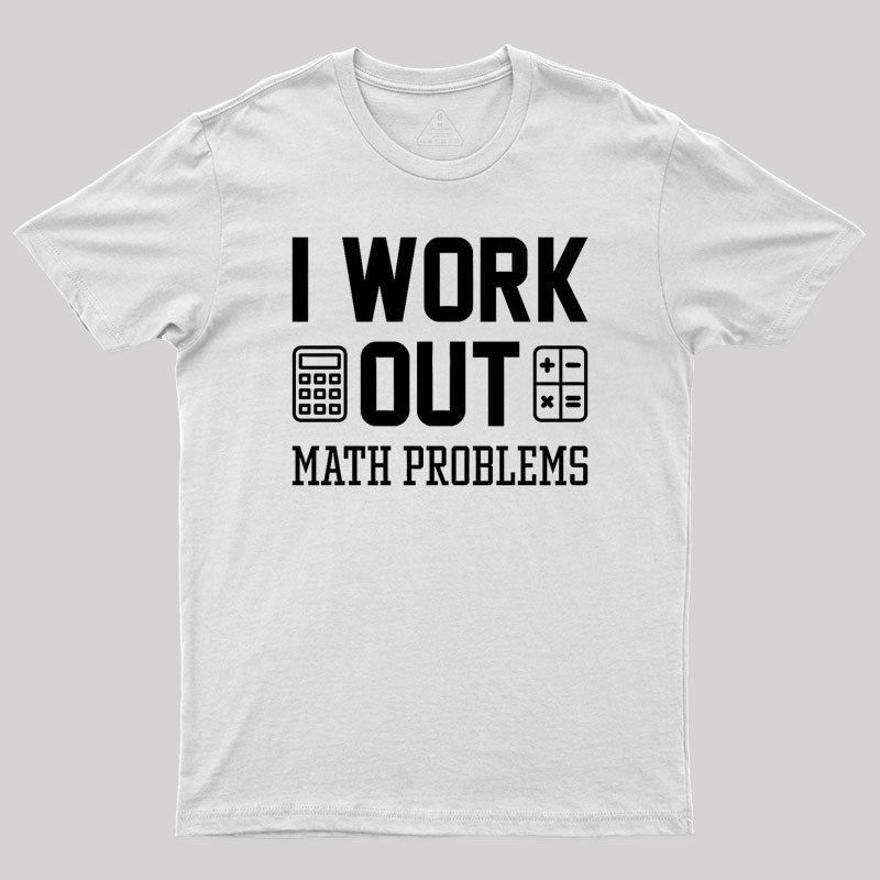 I Work Out Geek T-Shirt