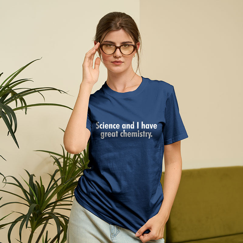 Science and I have great chemistry Geek T-Shirt