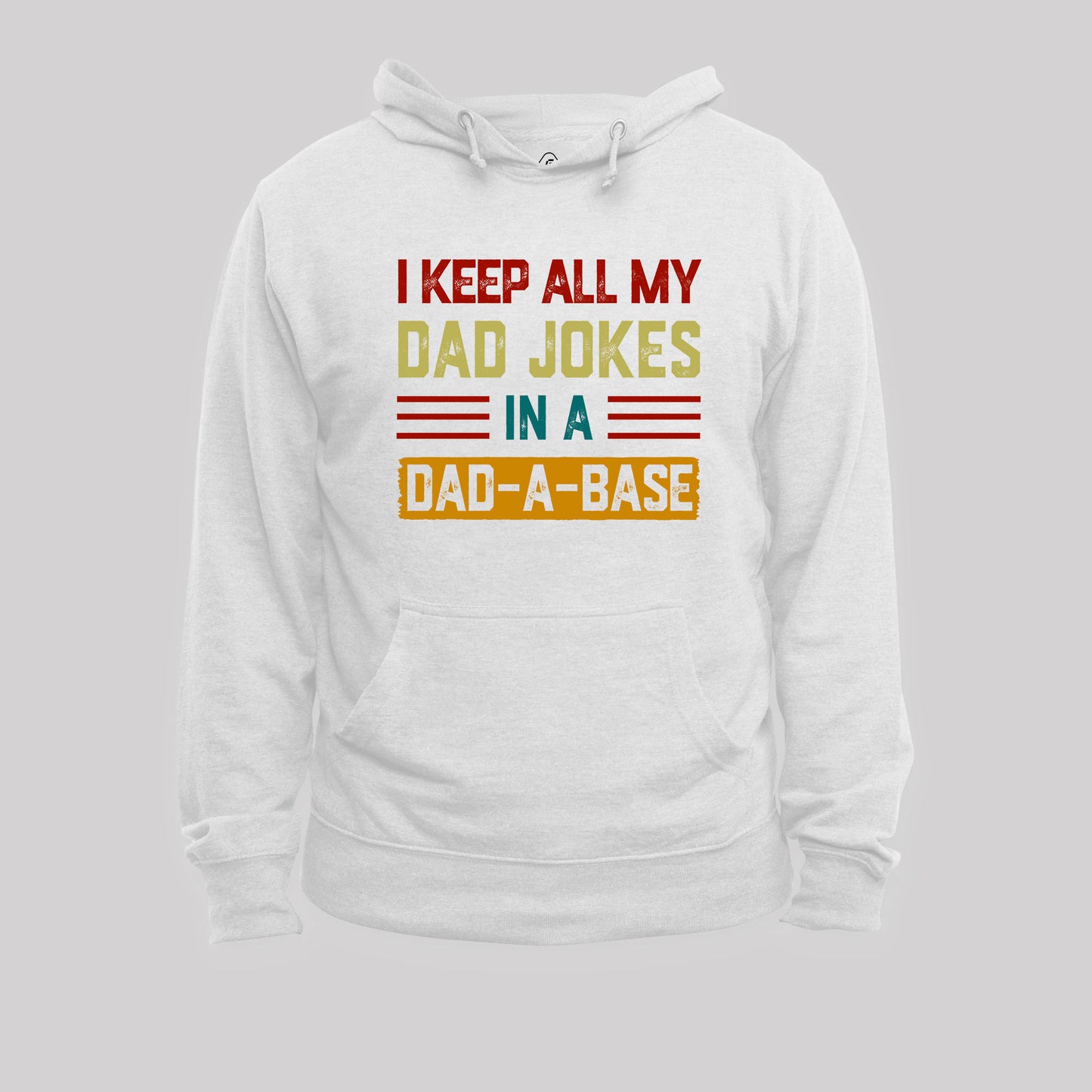 I Keep All My Dad Jokes In A Dad a Base Nerd Hoodie