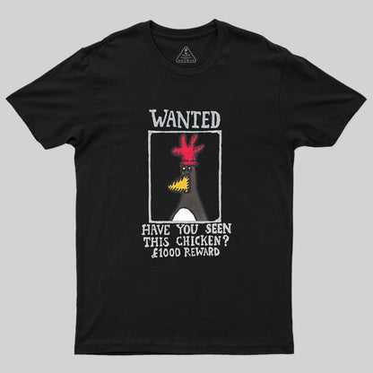 Have You Seen This Chicken Geek T-Shirt