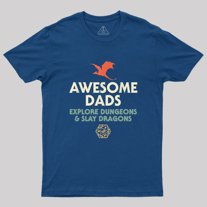 Awesome Dads Explore Dungeons and Slay Dragons Geek T-Shirt