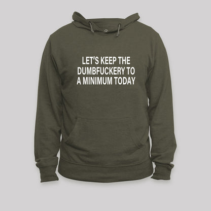 Let's Keep the Dumbfuckery Laptop Geek Hoodie