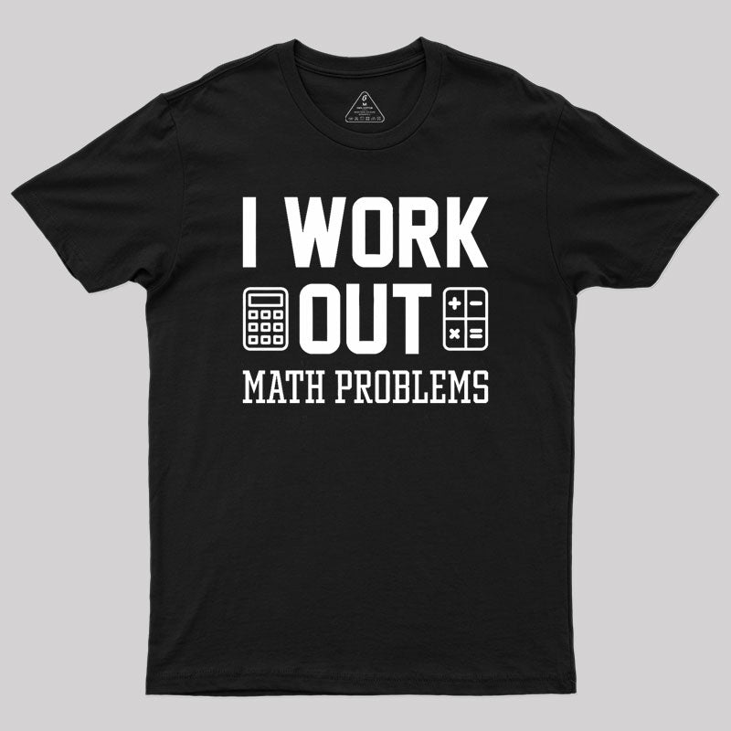 I Work Out Geek T-Shirt