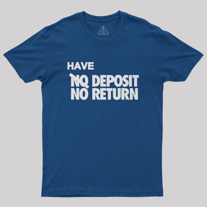 Have Deposit No Return Nerd T-Shirt