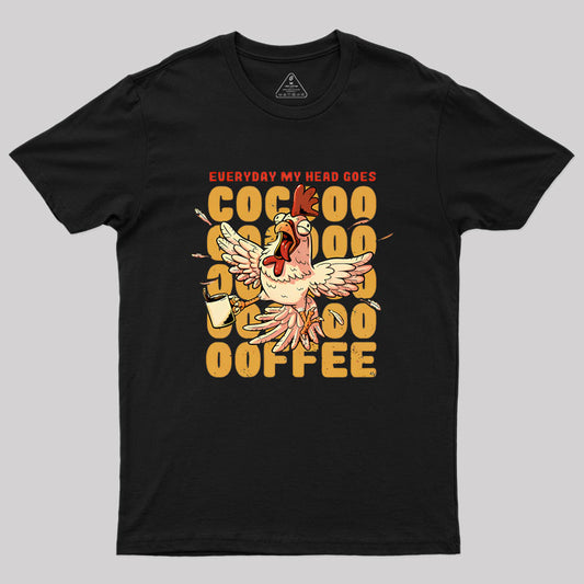 Cocoffee Funny Chicken Geek T-Shirt