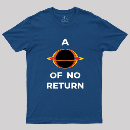 A Point of no return Geek T-Shirt