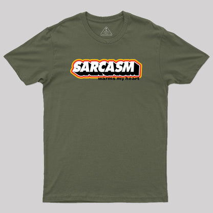 Sarcasm Warms My Heart Geek T-Shirt