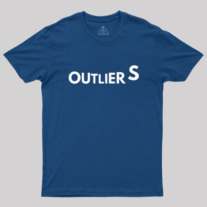 Funny Annoying Outlier Geek T-Shirt