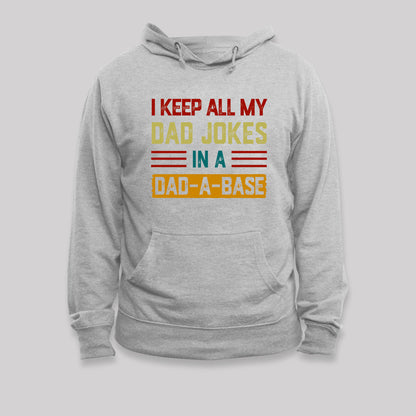 I Keep All My Dad Jokes In A Dad a Base Nerd Hoodie