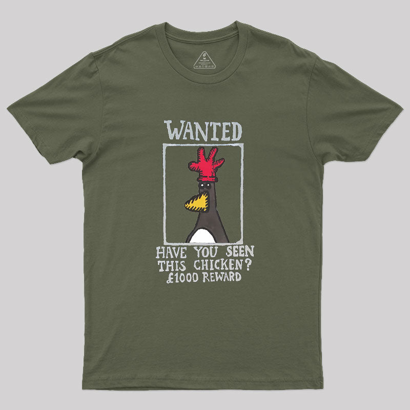 Have You Seen This Chicken Geek T-Shirt