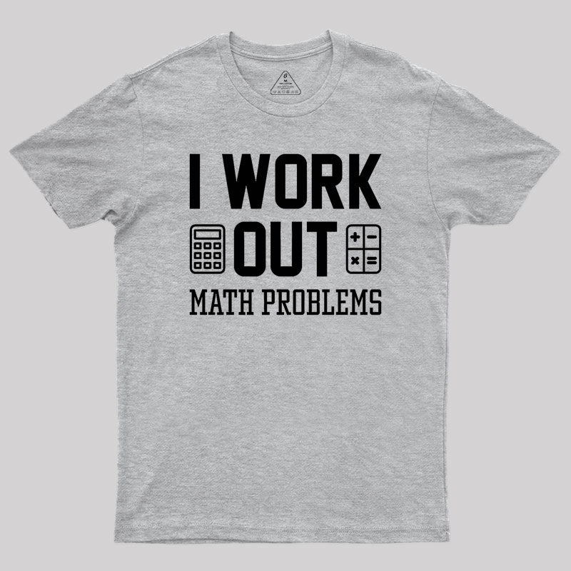 I Work Out Geek T-Shirt