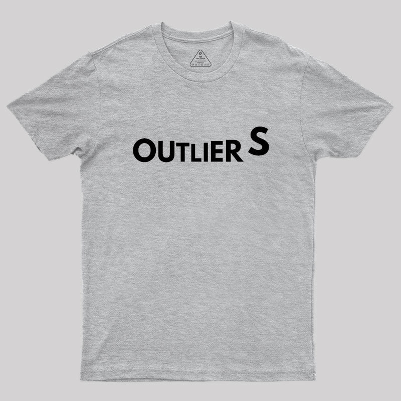 Funny Annoying Outlier Geek T-Shirt