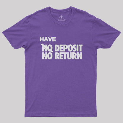 Have Deposit No Return Nerd T-Shirt