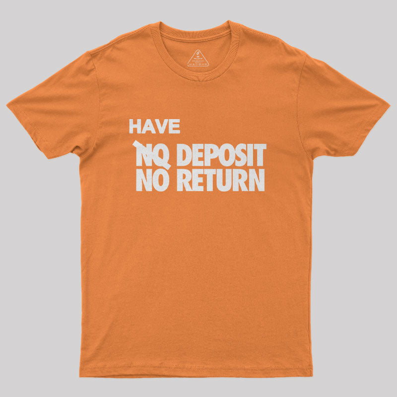 Have Deposit No Return Nerd T-Shirt