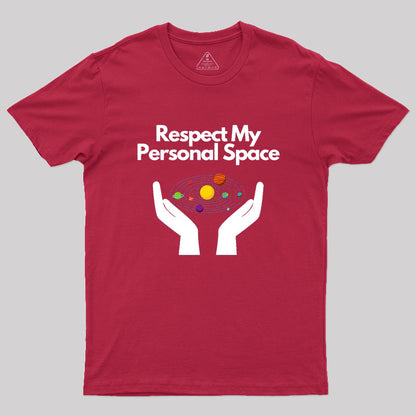 Respect My Personal Space Geek T-Shirt