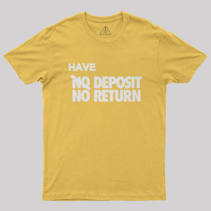 Have Deposit No Return Nerd T-Shirt